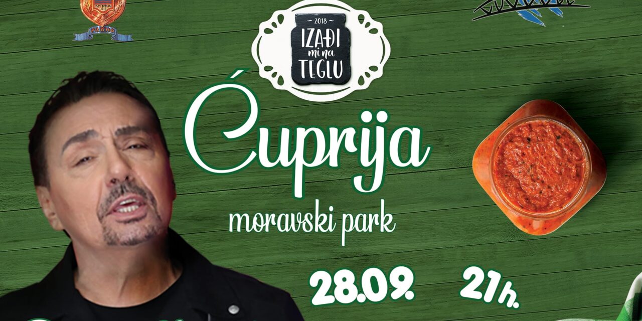 „ИЗАЂИ МИ НА ТЕГЛУ“ ПОНОВО У ЋУПРИЈИ