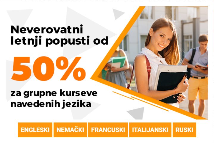 VELIKI LETNjI POPUST OD 50 % NA KURSEVE NEMAČKOG, ENGLESKOG, FRANCUSKOG, ITALIJANSKOG I RUSKOG JEZIKA – PO CENI VEĆ OD 6.250 DINARA ZA CEO KURS